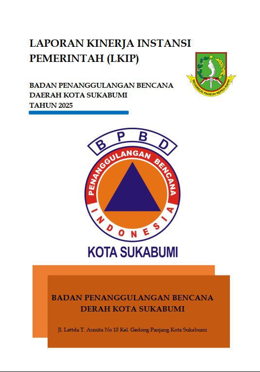 Laporan Kinerja Instansi Pemerintah (LKIP) BPBD Kota Sukabumi Tahun 2025